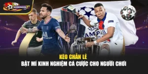 Kèo Chẵn Lẻ - Bật Mí Kinh Nghiệm Cá Cược Cho Người Chơi
