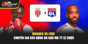 Monaco Vs Lyon - Chuyên Gia Kèo Bóng Đá Giải Mã Tỷ Lệ Cược
